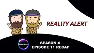 The Circle Season 4 Episode 11 Recap