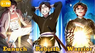 (1-70) When the Strongest Eunuch Reincarnates to Reclaim His Manhood I Manhwa Recap