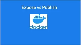 Expose vs Publish ports in Docker