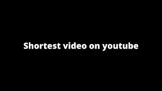Shortest video on youtube (8.8 frames)