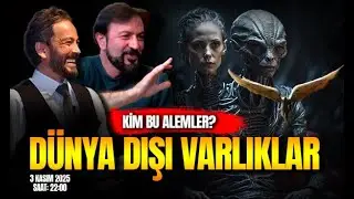 D&Uuml;NYA DIŞI T&Uuml;M ALEMLER! KİMLER NERELERDE YAŞIYOR? - SERHAT AHMET TAN I MURAT ZURNACI