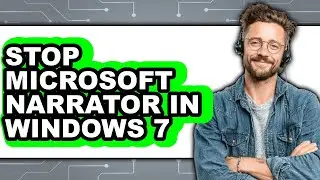 How to Stop Microsoft Narrator in Windows 7 - Step by Step