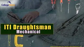 ITI Draughtsman Mechanical | College Dekho