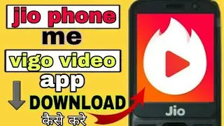 #Jiophone me #vigo videos app kaise download kre ||how to download vigo app in jio phone