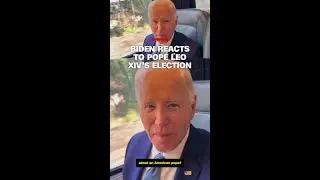 Biden reacts to Pope Leo XIV&rsquo;s election