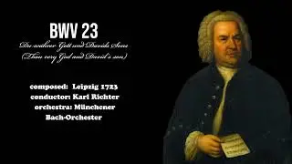 J.S. Bach - BWV 23 (Thou very God and David’s son)