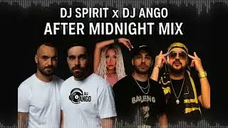 DJ Spirit x DJ Ango - After Midnight Mix