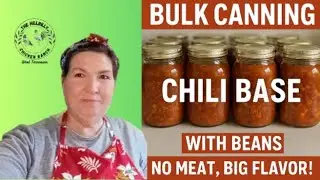 Bulk Canning Chili Base with Beans - No Meat, Big Flavor!