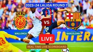 Barcelona Vs Mallorca LIVE Score UPDATE Today 2023&ndash;24 LaLiga Round 7 Soccer Football Sep 26 2023