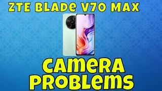 ZTE Blade V70 Max Camera not working || How to solve camera issues || Solution of camera problems