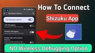 How to connected Shizuku app | Wireless debugging option solution | Connect Shizuku