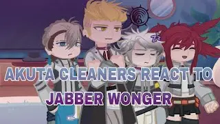 AKUTA CLEANERS React To JABBER WONGER || gachiakuta || read desc || zoro-mandem