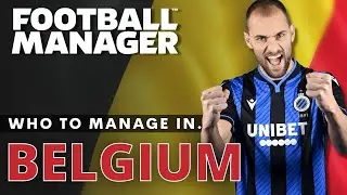 FOOTBALL MANAGER | Guide To Belgium | FM22 Save Ideas | FOOTBALL MANAGER 2022 | FM22 Teams To Manage
