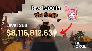 HITTING LEVEL 300 IN ROBLOX... THE FORGE (BETA)