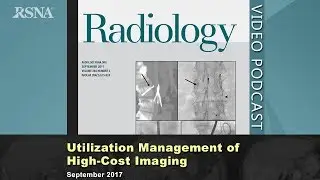 Utilization Management of High-Cost Imaging (September 2017 Radiology)