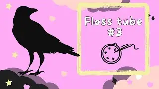 Flosstube #3