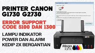 Canon G1730 Printer Error 5100, Error 1300 Print Results Are Broken, Letters Are Stacked #Canon G...