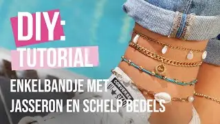 Sieraden maken: Een stijlvol enkelbandje maken met jasseron en schelp bedels