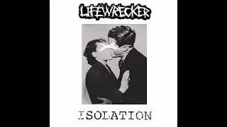 Lifewrecker - Isolation (2020)