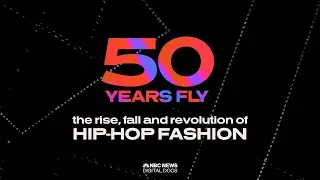 Watch The Trailer For '50 Years Fly: The Rise, Fall And Revolution Of Hip-Hop Fashion'