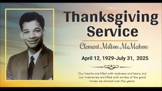 Thanksgiving Service for the Life of the Late Clement Milton McMahon | Aug 20, 2025