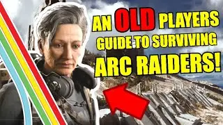 Arc Raiders for OLDER Gamers &mdash; 7 Game-Changing Tips You NEED