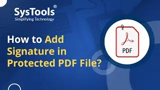 Can&rsquo;t Sign PDF File? Learn to Add Signature to Protected PDF File