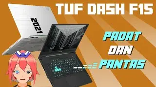 ASUS TUF F15 DASH FX516P, Memang pantas ker?