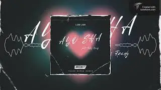 Low Jam - Ayo Sha (feat. Tulez Ready)