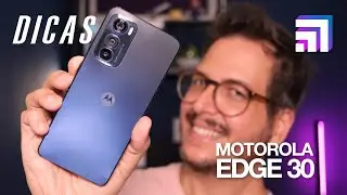 Motorola Edge 30 - As Melhores Dicas e Truques