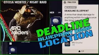 ARC Raiders 🐓 Deadline Blueprint Drop Location