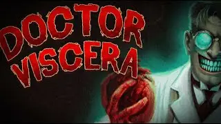 I HAD TO CHANGE MY PANTS PLAYING THIS (Doctor Viscera, multiple endings)
