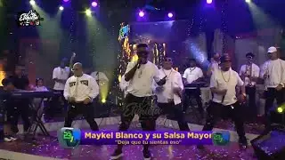 Deja Que Tu Sientas Eso - Maykel Blanco y Su Salsa Mayor | 23 y M | 2024