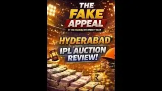 The Fake Appeal: IPL 2026 Auction Review --- Hyderabad