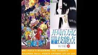 ONE PIECE'S BEGINNING ONE HUNDRED BILLIONS SKILL POINTS EPISODE 271 to 275