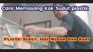 Cara Memasang kok sudut  plastik  sebelum di plaster