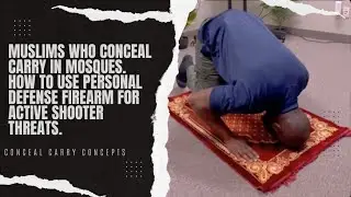 MUSLIM SELF DEFENSE TACTICS: Concealed weapons in mosque.