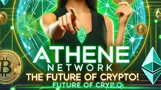 ATHENE NETWORK : The Future of CRYPTO!