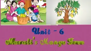 NCERT/  CBSC /Grade 1 Marigold  Unit 6  Murali's Mango Tree