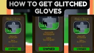 How to get glitched gloves(every second add 1 skill point)