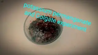 potassium permanganate and Colgate experiment Malayalam