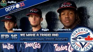 OOTP 21 ⚾️ | EP16 📺: We Make a Trade! and International Free Agents @ Blue Jays w Minor League Focus