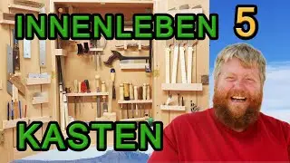 Werkzeugschrank Tischlerwerkzeuge wie vor 120 Jahren Teil 5 - Inneneinrichtung