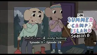 Summer Camp Island S6 But Sue & Andy Talking
