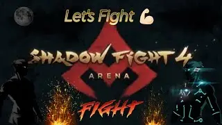 First time play to Shadow Fight 4 Arena Let's Fight #shadowfight4 #arena #viral #gaming #firsttime 