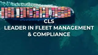 CLS Shipping Solutions: Enhancing Safety, Performance and Sustainability at Sea
