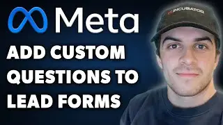 How to Add Custom Questions to Meta Ads Lead Forms (Facebook/Instagram Ads Lead Forms)