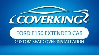 How to Install 2010-2012 Ford F150 Extended Cab Custom Seat Covers&nbsp;| COVERKING&reg;