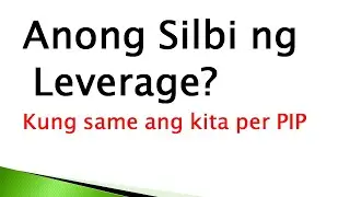 Ano ang gamit ng Leverage sa Forex Trading