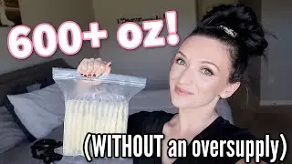 HOW TO BUILD A MILK STASH WHILE BREASTFEEDING | SAVING OVER 600 OZ OF BREASTMILK | Ciera Sideri